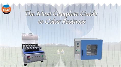 The Most Complete Guide to Color Fastness 